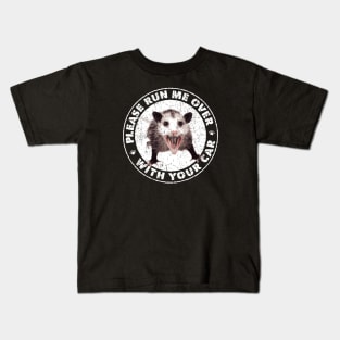 Possum - Please Run Me Over With Your Car Kids T-Shirt